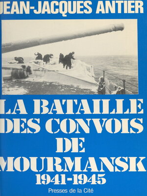 cover image of La bataille des convois de Mourmansk